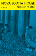 Cover Image for Nova Scotia House -- Charlie Porter, Paperback