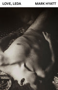 Cover Image for Love, Leda -- Mark Hyatt, Paperback