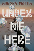 Cover Image for Unsex Me Here -- Aurora Mattia, Paperback