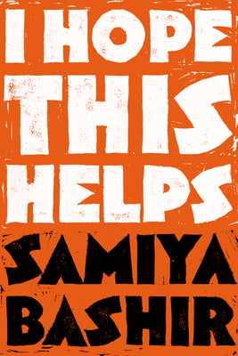 Cover Image for I Hope This Helps -- Samiya Bashir, Paperback