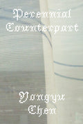 Cover Image for Perennial Counterpart -- Yongyu Chen, Paperback