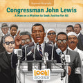 Cover Image for Congressman John Lewis: A Man on a Mission to Seek Justice for All -- Jennifer Marino Walters, Paperback
