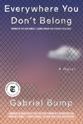 Cover Image for Everywhere You Don't Belong -- Gabriel Bump, Paperback