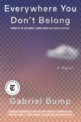 Cover Image for Everywhere You Don't Belong -- Gabriel Bump, Paperback