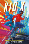 Cover Image for Kid X -- Tracey Baptiste, Hardcover