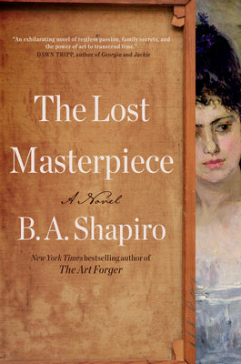 Cover Image for The Lost Masterpiece -- B. A. Shapiro, Hardcover