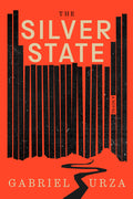 Cover Image for The Silver State -- Gabriel Urza, Hardcover