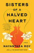 Cover Image for Sisters of a Halved Heart -- Nayantara Roy, Hardcover