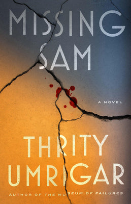 Cover Image for Missing Sam -- Thrity Umrigar, Paperback