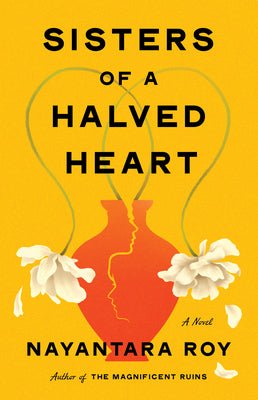 Cover Image for Sisters of a Halved Heart -- Nayantara Roy, Paperback