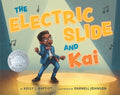 Cover Image for The Electric Slide and Kai -- Kelly J. Baptist, Hardcover