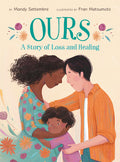Cover Image for Ours: A Story of Loss and Healing -- Mandy Settembre, Hardcover
