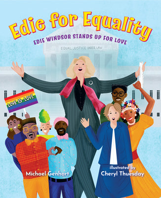 Cover Image for Edie for Equality: Edie Windsor Stands Up for Love -- Michael Genhart, Hardcover