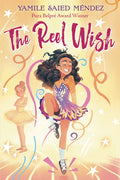 Cover Image for The Reel Wish -- Yamile Saied Méndez, Hardcover