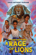 Cover Image for A Rage of Lions (the Shadow Prince #3) -- David Anthony Durham, Hardcover