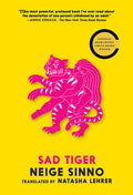 Cover Image for Sad Tiger -- Neige Sinno, Paperback