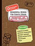 Cover Image for Wonderful Words for Eighth Grade Vocabulary and Writing Workbook: Definitions, Usage in Context, Fun Story Prompts, & More -- Grammaropolis, Paperback