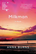 Cover Image for Milkman -- Anna Burns, Paperback