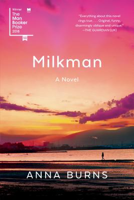 Cover Image for Milkman -- Anna Burns, Paperback