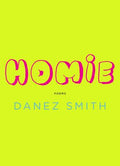 Cover Image for Homie: Poems -- Danez Smith, Paperback