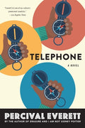 Cover Image for Telephone -- Percival Everett, Paperback