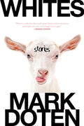 Cover Image for Whites: Stories -- Mark Doten, Paperback
