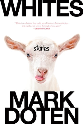Cover Image for Whites: Stories -- Mark Doten, Paperback