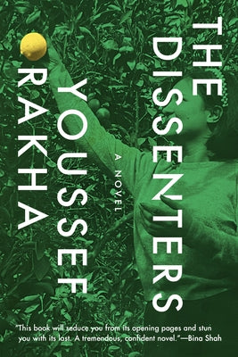 Cover Image for The Dissenters -- Youssef Rakha, Paperback