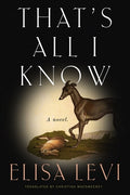 Cover Image for That's All I Know -- Elisa Levi, Paperback