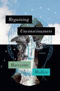 Cover Image for Regaining Unconsciousness: Poems -- Harryette Mullen, Paperback