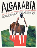 Cover Image for Algarabía: The Song of Cenex, Natural Son of the Isle Alarabíyya / La Canción de Cenex, Hijo Natural de la Ínsula Alarabíyya -- Roque Raquel Salas Rivera, Paperback