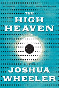 Cover Image for The High Heaven -- Joshua Wheeler, Hardcover