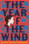 Cover Image for The Year of the Wind -- Karina Pacheco Medrano, Paperback