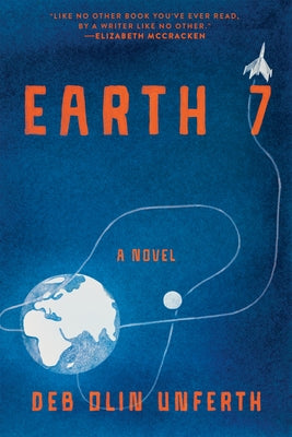 Cover Image for Earth 7 -- Deb Olin Unferth, Hardcover