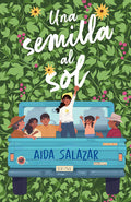 Cover Image for Una Semilla Al Sol / A Seed in the Sun -- Aida Salazar, Paperback