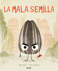 Cover Image for La Mala Semilla / The Bad Seed -- Jory John, Hardcover