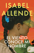 Cover Image for El Viento Conoce Mi Nombre / The Wind Knows My Name -- Isabel Allende, Hardcover