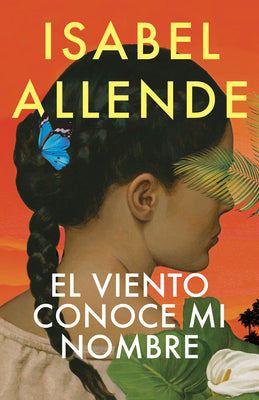Cover Image for El Viento Conoce Mi Nombre / The Wind Knows My Name -- Isabel Allende, Hardcover