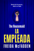 Cover Image for The Housemaid (La Empleada) -- Freida McFadden, Paperback