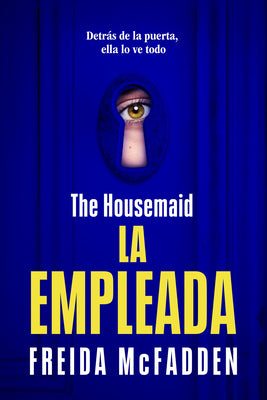 Cover Image for The Housemaid (La Empleada) -- Freida McFadden, Paperback