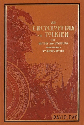Cover Image for An Encyclopedia of Tolkien: The History and Mythology That Inspired Tolkien's World -- David Day, Leather