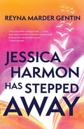 Cover Image for Jessica Harmon Has Stepped Away -- Reyna Marder Gentin, Paperback