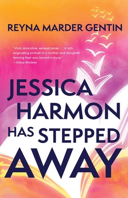 Cover Image for Jessica Harmon Has Stepped Away -- Reyna Marder Gentin, Paperback