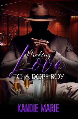Cover Image for Making Love to a Dope Boy -- Kandie Marie, Paperback