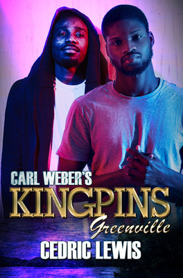 Cover Image for Carl Weber's Kingpins: Greenville -- Cedric Lewis, Paperback