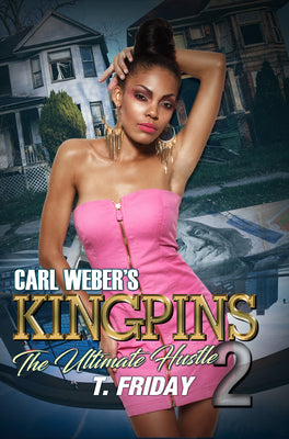 Cover Image for Carl Weber's Kingpins: The Ultimate Hustle 2 -- T. Friday, Paperback