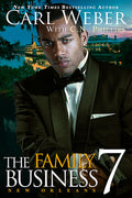Cover Image for The Family Business 7: New Orleans -- Carl Weber, Paperback