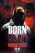 Cover Image for Born to Die -- Dorian Sykes, Paperback
