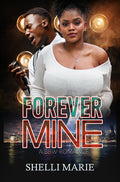 Cover Image for Forever Mine: A Bbw Romance -- Shelli Marie, Paperback