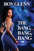 Cover Image for The Bang, Bang, Bang -- Roy Glenn, Paperback